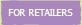 For Retailers